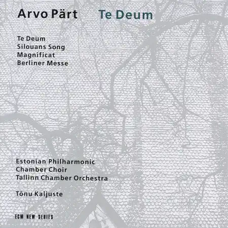 Estonian Philharmonic Chamber Choir, Tallinn Chamber Orchestra & Tõnu Kaljuste – Pärt: Te Deum (1993) [iTunes Match M4A]